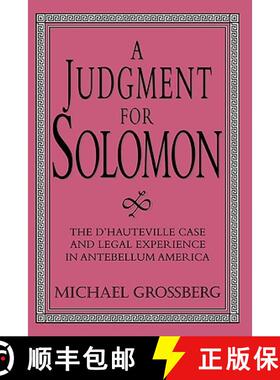 【3-4周达】Judgment for Solomon: The d'Hauteville Case and Legal Experience in Antebellum America - A... [9780521552066]