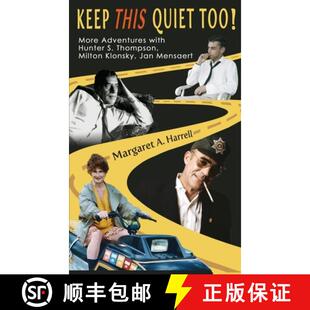 【3-4周达】Keep This Quiet Too!: More Adventures with Hunter S.  Thompson, Milton Klonsky, Jan Mensaert [9798987106112]