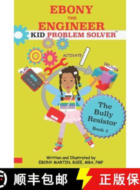 预订 EBONY THE ENGINEER KID PROBLEM SOLVER The Bully Resistor [9780979136412]
