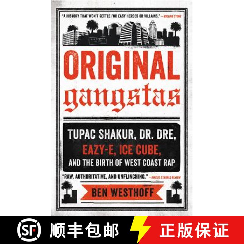 【3-4周达】Original Gangstas: Tupac Shakur, Dr. Dre, Eazy-E, Ice Cube, and the Birth of West Coast Rap [9780316344852]
