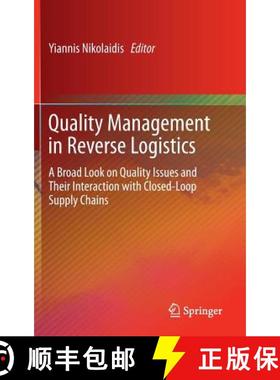 【3-4周达】Quality Management in Reverse Logistics : A Broad Look on Quality Issues and Their Interac... [9781447145363]