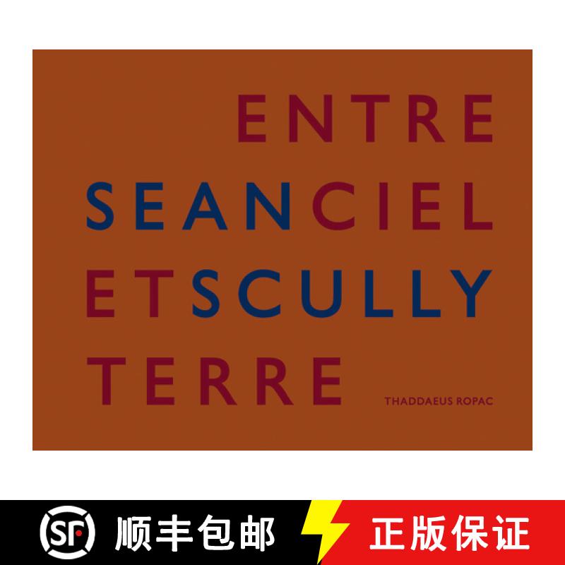 【3-4周达】Sean Scully: Entre Ciel Et Terre [9782910055974]