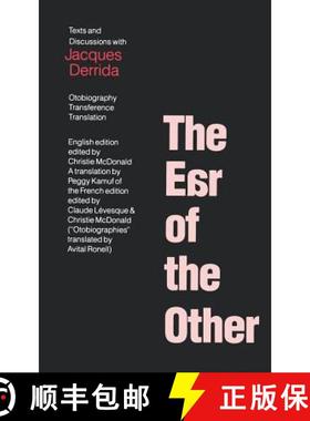 预订 The Ear of the Other: Otobiography, Transference, Translation: Texts and Discussions with Jacque... [9780803265752]