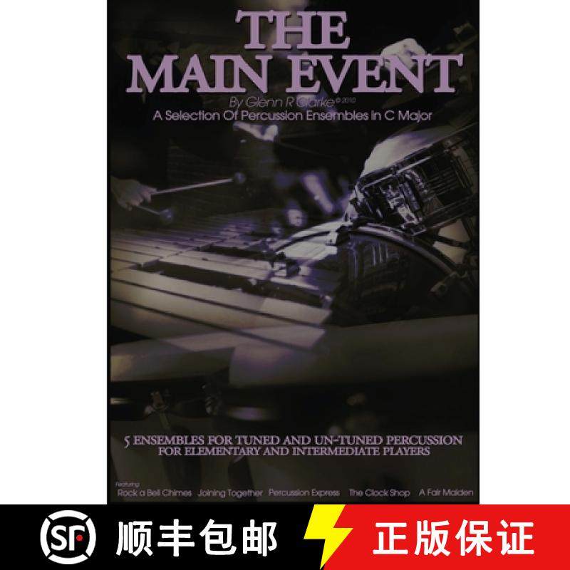 【3-4周达】The Main Event Book 2: 5 Percussion Ensembles in C Major Tuned & Un-Tuned , Elementary, In... [9781483953427]