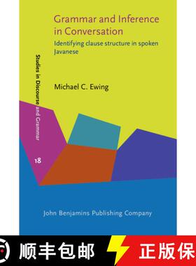 【3-4周达】Grammar and Inference in Conversation: Identifying clause structure in spoken Javanese [9789027226280]