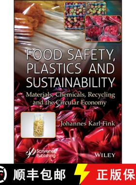 【3-4周达】Food Safety, Plastics and Sustainability: Material s, Chemicals, Recycling and the Circula... [9781394174560]