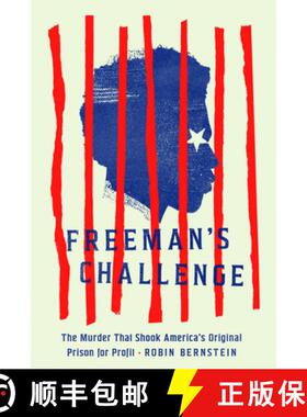 预订 Freeman's Challenge: The Murder That Shook America's Original Prison for Profit [9780226744230]