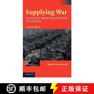 【3-4周达】精装 Supplying War: Logistics from Wallenstein to Patton [9780521837446]