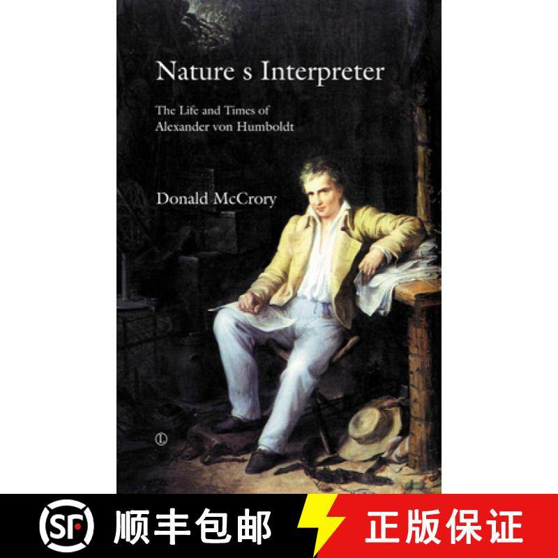 预订 Nature's Interpreter: The Life and Times of Alexander Von Humboldt [9780718892319]