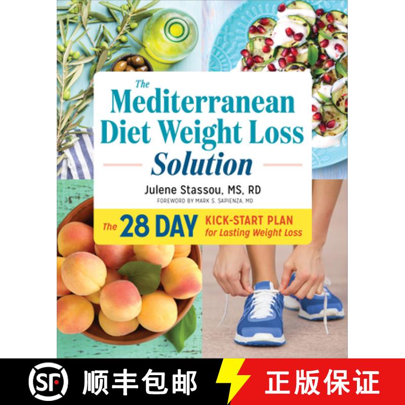 【3-4周达】The Mediterranean Diet Weight Loss Solution: The 28-Day Kickstart Plan for Lasting Weight ... [9781623159405]