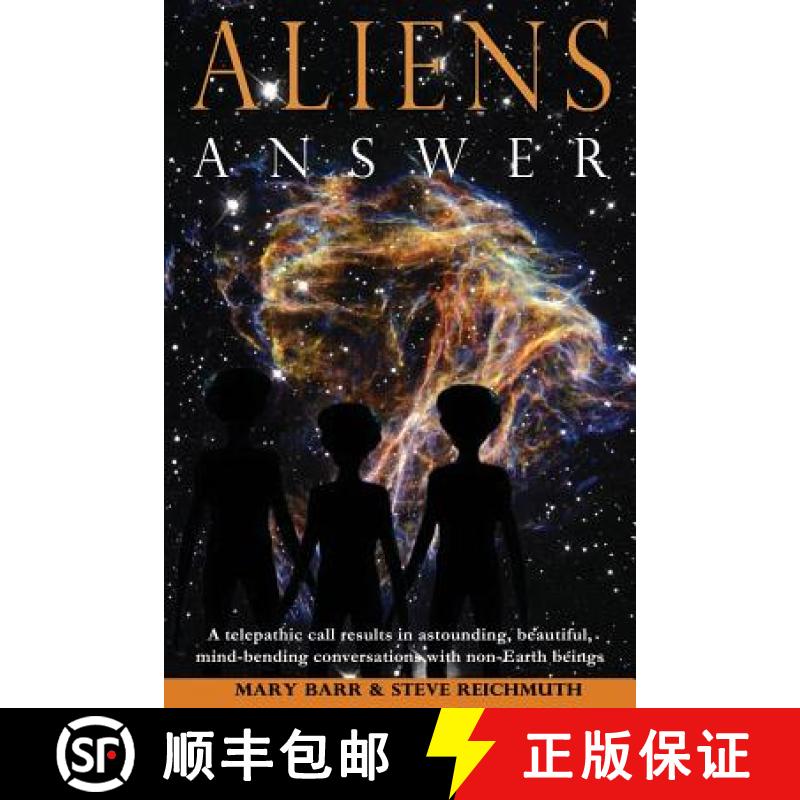 【3-4周达】Aliens Answer: A telepathic call results in astounding, beautiful, mind-bending conversati... [9780989523103]