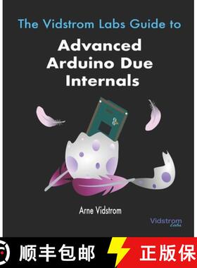【3-4周达】The Vidstrom Labs Guide to Advanced Arduino Due Internals [9789198566130]