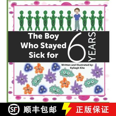 【3-4周达】The Boy Who Stayed Sick for 6 Years [9780578947075]