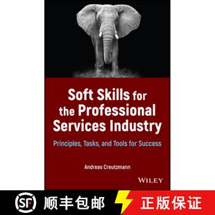 【3-4周达】Soft Skills for the Professional Services Industry : Principles, Tasks, and Tools for Success [9781119875536]