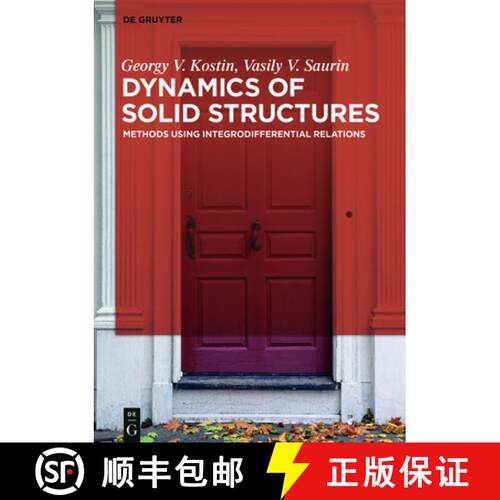 【3-4周达】精装 Dynamics of Solid Structures – Methods using Integrodifferential Relations [9783110516234]