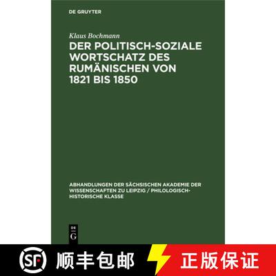 【3-4周达】精装 Der Politisch–Soziale Wortschatz des Rumänischen von 1821 bis 1850 [9783112532799]