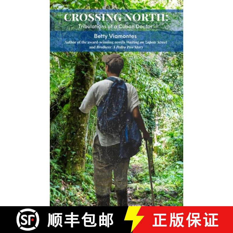 【2-3周达】Crossing North: Tribulations of a Cuban Doctor [9781955848169]
