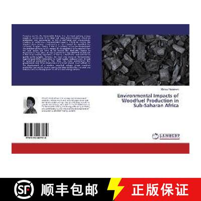 预订 Environmental Impacts of Woodfuel Production in Sub-Saharan Africa [9783330007918]