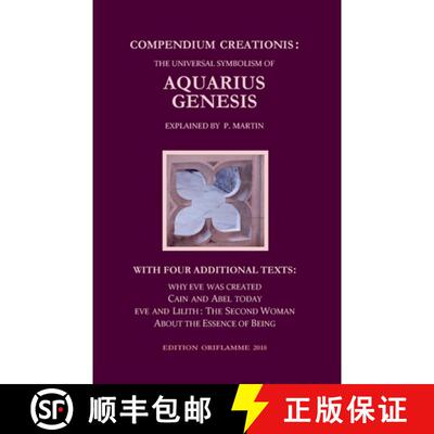 【3-4周达】Compendium Creationis: The Universal Symbolism of Aquarius Genesis:12 Theses about the Ori... [9783907103029]