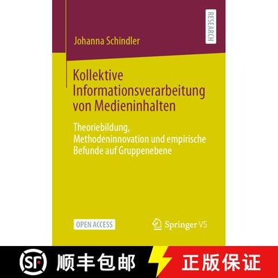 【3-4周达】Kollektive Informationsverarbeitung von Medieninhalten : Theoriebildung, Methodeninnovatio... [9783658425333]