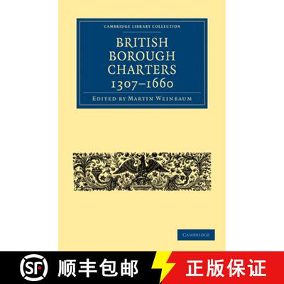 【3-4周达】British Borough Charters 1307–1660: - British Borough Charters 1307-1660 [9781108010351]