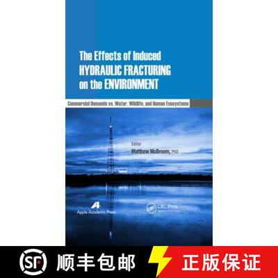 【3-4周达】The Effects of Induced Hydraulic Fracturing on the Environment : Commercial Demands vs. Wa... [9781926895833]