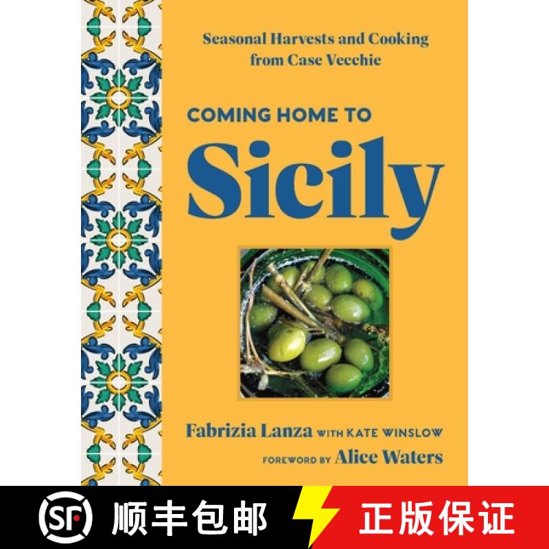 【3-4周达】Coming Home to Sicily: Seasonal Harvests and Cooking from Case Vecchie [9781454952978]