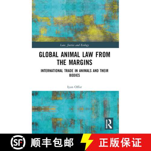 【3-4周达】Global Animal Law from the Margins: International Trade in Animals and their Bodies [9781032226996]