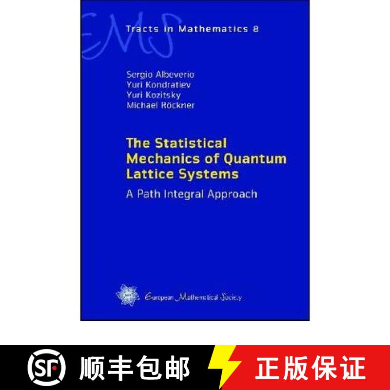 预订 Statistical Mechanics of Quantum Lattice Systems: A Path Integral Approach (EMS Tracts in Mathem... [9783037190708]