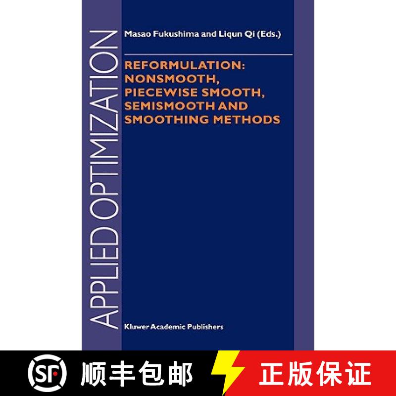 【3-4周达】Reformulation: Nonsmooth, Piecewise Smooth, Semismooth and Smoothing Methods [9780792353201]