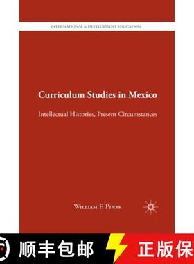 【3-4周达】Curriculum Studies in Mexico : Intellectual Histories, Present Circumstances (1st ed. 2011... [9781349296125]