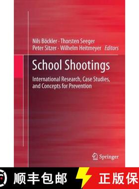 【3-4周达】School Shootings : International Research, Case Studies, and Concepts for Prevention [9781489995063]