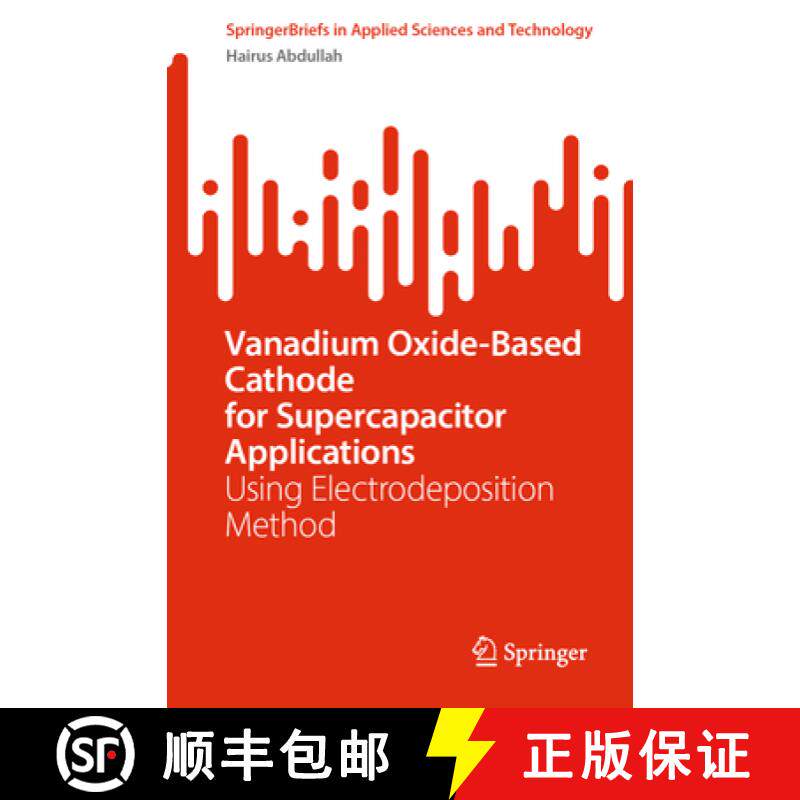 【3-4周达】Vanadium Oxide-Based Cathode for Supercapacitor Applications: Using Electrodeposition Method [9789819752423]