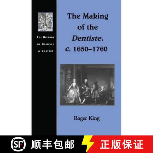 【3-4周达】The Making of the Dentiste, C. 1650-1760 [9781138267336]