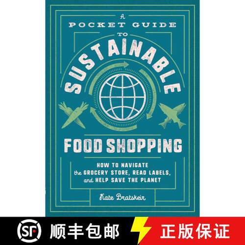 【3-4周达】A Pocket Guide to Sustainable Food Shopping: How to Navigate the Grocery Store, Read Label... [9781982150068]