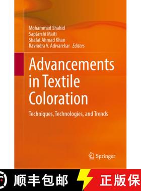 【3-4周达】Advancements in Textile Coloration: Techniques, Technologies, and Trends [9789819650903]