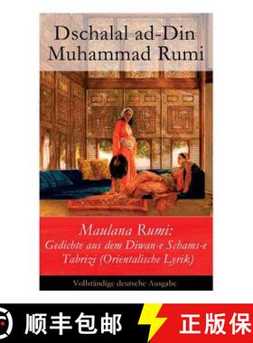 【3-4周达】Maulana Rumi: Gedichte aus dem Diwan-e Schams-e Tabrizi (Orientalische Lyrik) [9788026855460]