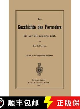 【3-4周达】Die Geschichte des Fernrohrs bis auf die neueste Zeit [9783662324035]