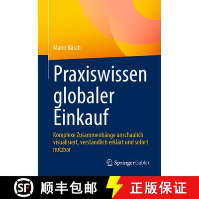 【3-4周达】Praxiswissen globaler Einkauf: Komplexe Zusammenhänge anschaulich visualisiert, verständ... [9783658506742]
