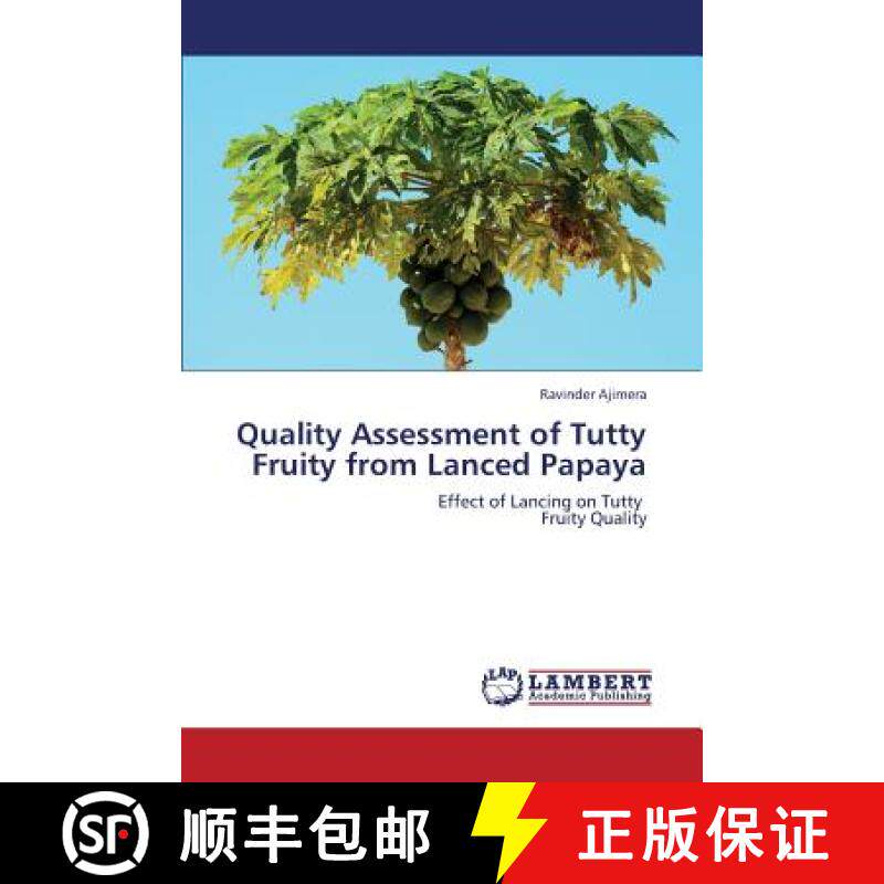 预订 Quality Assessment of Tutty Fruity from Lanced Papaya [9783659373329]