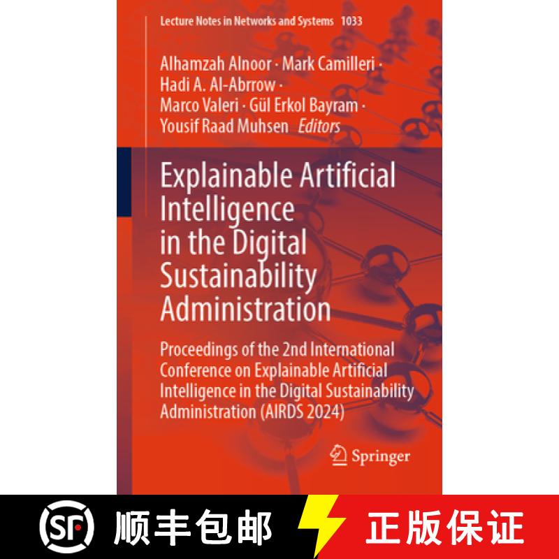 【2-3周达】Explainable Artificial Intelligence in the Digital Sustainability Administration: Proceedi... [9783031637162]