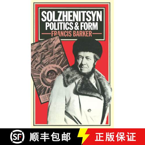 【3-4周达】Solzhenitsyn : Politics and Form [9781349031276]