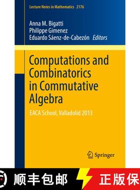 【3-4周达】Computations and Combinatorics in Commutative Algebra : EACA School, Valladolid 2013 (1st ... [9783319513188]