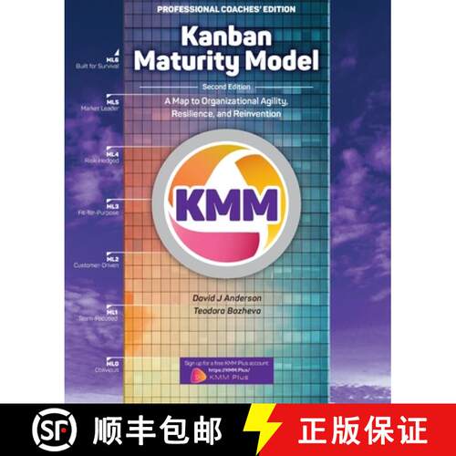 【3-4周达】Kanban Maturity Model, Coaches' Edition: A Map to Organizational Agility, Resilience, and ... [9781732821255]