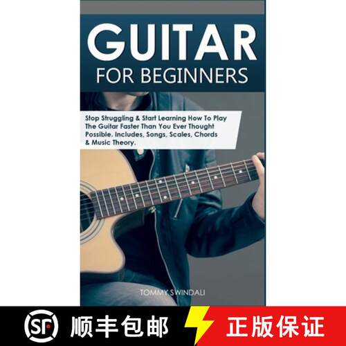 【3-4周达】精装 Guitar for Beginners: Stop Struggling & Start Learning How To Play The Guitar Faster ... [9798349376788]
