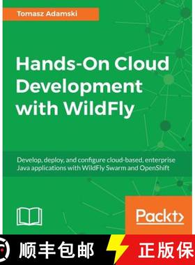预订 Hands-On Cloud Development with WildFly: Develop, deploy, and configure cloud-based, enterprise ... [9781786462374]