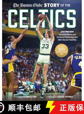 【3-4周达】The Boston Globe Story of the Celtics: 1946-Present: The Inside Stories and Acclaimed Repo... [9780762487530]