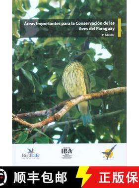 【3-4周达】Areas Importantes para la Conservación de las Aves del Paraguay [Important Bird Areas for... [9789995384821]