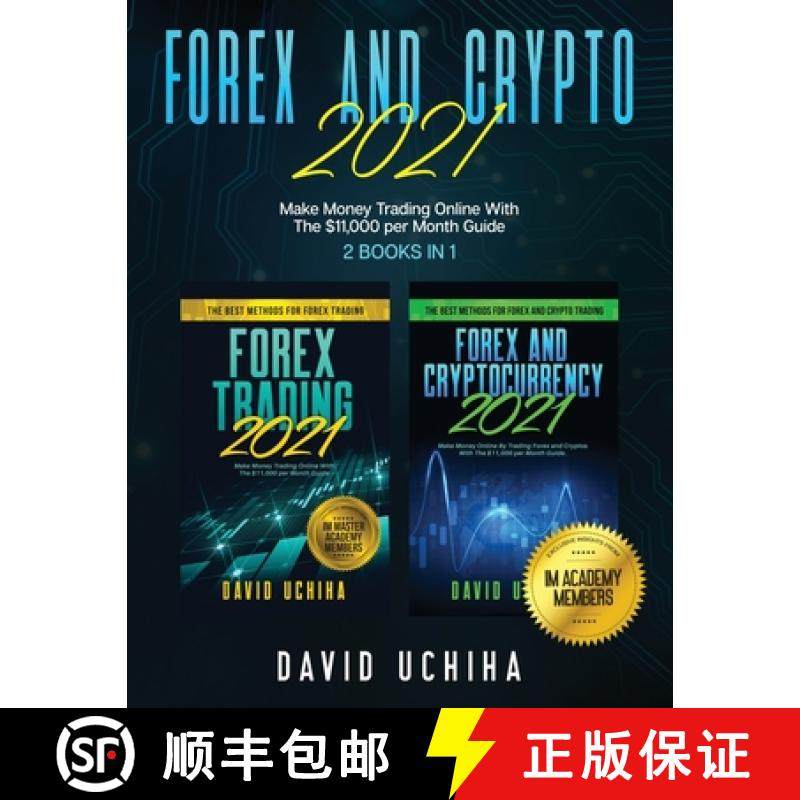 【3-4周达】Forex And Crypto 2021: Make Money Trading Online With The $11,000 per Month Guide (2 Books... [9781954182141]