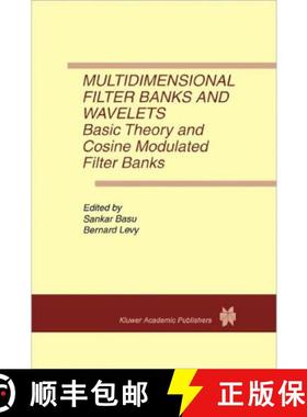 【3-4周达】Multidimensional Filter Banks and Wavelets: Basic Theory and Cosine Modulated Filter Banks [9781441951632]